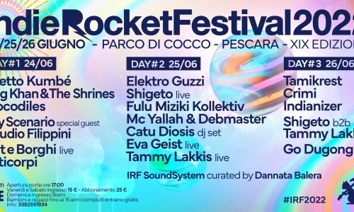 Questa settimana Indierocket Festival 2022 la XIX edizione dal 24 al 26 giugno al Parco Di Cocco a Pescara.
